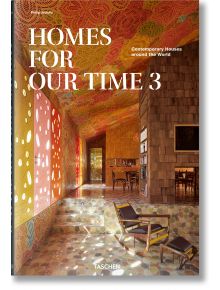 Homes for Our Time. Contemporary Houses around the World, Vol. 3 - Philip Jodidio - TASCHEN - 9783836594493