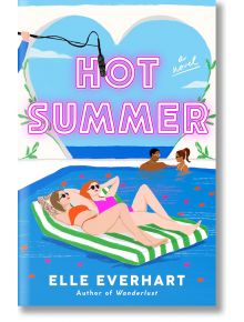 Hot Summer - Elle Everhart - Жена - Penguin Putnam Inc - 9780593545126