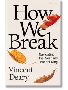 How We Break - Vincent Deary - Penguin Books Ltd - 9780241008355