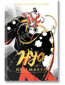 Hyo the Hellmaker - Mina Ikemoto Ghosh - Scholastic Inc. - 9780702328954