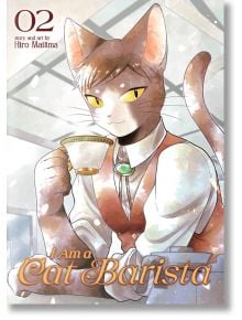 I Am a Cat Barista Vol. 2 - Hiro Maijima - Seven Seas - 9781648274527