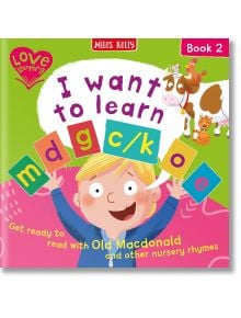 I Want to Learn: m d g c/k o e (Book 2) - Fran Bromage - Момче - Miles Kelly Publishing - 9781789899757