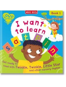 I Want to Learn: s a t p i n (Book 1) - Fran Bromage - Момиче, Момче - Miles Kelly Publishing - 9781789899740