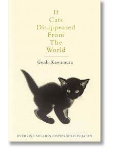 If Cats Disappeared From The World - Genki Kawamura - Picador - 5655 - 9781509889174