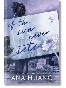 If the Sun Never Sets - Anna Huang - Жена, Мъж - Little, Brown Book Group - 9780349438344