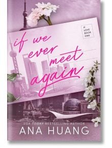 If We Ever Meet Again - Anna Huang - Жена, Мъж - Little, Brown Book Group - 9780349438337