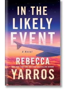 In the Likely Event - Ребека Ярос, Rebecca Yarros - Жена, Мъж - Montlake - 9781662511554