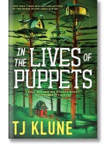 In the Lives of Puppets - TJ Klune - Tor Publishing Group - 9781250894458