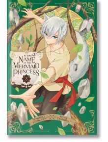 In the Name of the Mermaid Princess, Vol. 3 - Yoshino Fumikawa - Момиче, Момче - Viz Media - 9781974746286