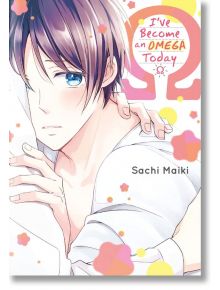 I've Become an Omega Today - Sachi Maiki - Yen Press - 5655 - 9781975337391