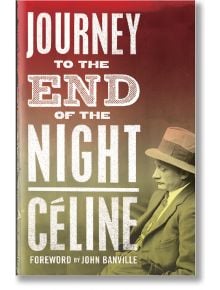 Journey to the End of the Night - Louis-Ferdinand Celine - Жена, Мъж - Alma - 9781847492401