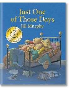 Just One of Those Days - Jill Murphy - 1129388,1129390 - Pan Macmillan - 5655 - 9781529069242