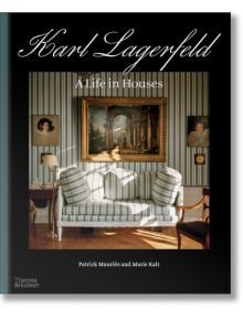 Karl Lagerfeld: A Life in Houses - Patrick Mauries, Marie Kalt - Thames & Hudson Ltd - 9780500025840