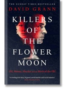 Killers of the Flower Moon - David Grann - Жена, Мъж - Simon & Schuster - 9780857209030