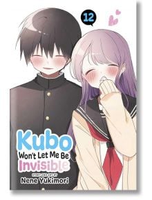 Kubo Won't Let Me Be Invisible, Vol. 12 - Nene Yukimori - Мъж - Viz Media - 9781974743643