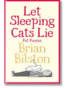 Let Sleeping Cats Lie Pet Poems - Brian Bilston - Момиче, Момче - Pan Macmillan - 9781035050550