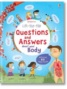 Lift-the-Flap: Questions and Answers About Your Body - Katie Daynes - Момиче, Момче - Usborne Publishing Ltd - 9781409562108