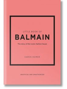 Little Book of Balmain - Karen Homer - Welbeck Publishing Group - 9781802796735