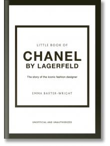 The Little Book of Chanel by Lagerfeld - Emma Baxter-Wright - Welbeck Publishing Group - 9781802790160