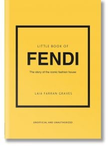 Little Book of Fendi - Laia Farran Graves - Welbeck Publishing Group - 9781802796537