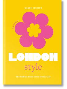 The Little Book of London Style - Karen Homer - Welbeck Publishing Group - 9781802792744