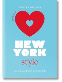 Little Book of New York Style - Kristen Bateman - Welbeck Publishing Group - 9781802794908