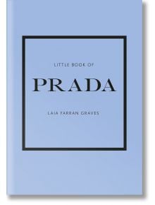 Little Book of Prada - Laia Farran Graves - Welbeck Publishing Group - 9781787394599