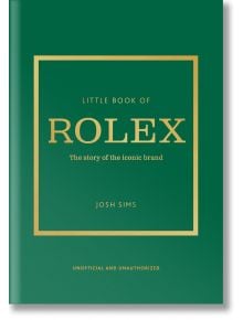 Little Book of Rolex - Josh Sims - Жена, Мъж - Headline Publishing Group - 9781802797596