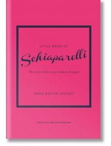 Little Book of Schiaparelli - Emma Baxter-Wright - Welbeck Publishing Group - 9781787398283