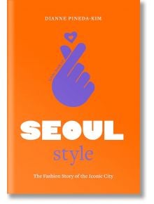 Little Book of Seoul Style - Dianne Pineda-Kim - Жена, Мъж - Headline Publishing Group - 9781802797800