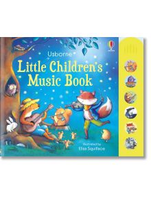 Little Children`s Music Book - Fiona Watt - Момиче, Момче - Usborne Publishing Ltd - 5655 - 9781805315957