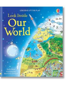 Look Inside Our World - Emily Bone - 75210 - Момиче, Момче - Usborne Publishing Ltd - Usborne Publishing Ltd - 9781409563945