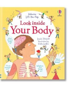 Look Inside Your Body - Louie Stowell - 1129388,1129390 - Usborne Publishing Ltd - 9145 - 9781409549475