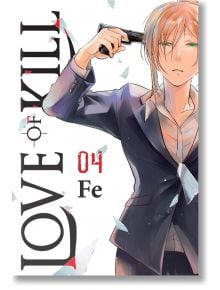 Love of Kill, Vol. 4 - Fe - Yen Press - 5655 - 9781975325459