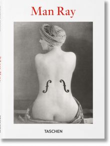 Man Ray: A Personal Portrait, 1890-1976 - Katherine Ware - TASCHEN - 9783836593991