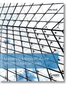 Mastering Microsoft Azure Infrastructure Services - John Savill - Мъж - John Wiley & Sons Inc - 9781119003274