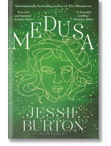 Medusa - Jessie Burton - Жена - Bloomsbury - 9781526662408