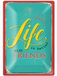 Метална табелка - Life is better with friends - Simetro - Simetro books - 2521010202935