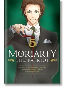 Moriarty the Patriot, Vol. 5 - Ryosuke Takeuchi - Viz Media - 9781974720842