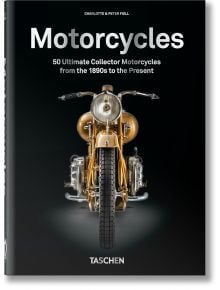 Motorcycles, 40th Edition - Charlotte & Peter Fiell - TASCHEN - 9783836598774