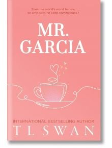 Mr. Garcia - T. L. Swan - Жена, Мъж - Simon & Schuster - 9781923232020