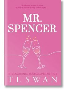 Mr. Spencer - T. L. Swan - Жена, Мъж - Simon & Schuster - 9781923232013