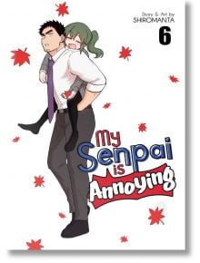 My Senpai is Annoying, Vol. 6 - Shiromanta - Seven Seas - 9781648273513