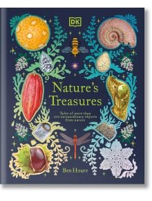 Natures Treasures - Ben Hoare - Момиче, Момче - DK Publishing - 9780241445327