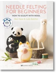 Needle Felting for Beginners - Roz Dace - Жена, Мъж - Search Press - 9781782217343