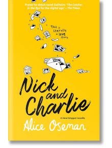 Nick and Charlie - Alice Oseman - Момиче, Момче - HarperCollins Publishers - 9780008389666