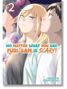 No Matter What You Say, Furi-san is Scary, Vol. 2 - Seiichi Kinoue - Seven Seas - 9781648276699