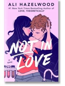 Not in Love - Ali Hazelwood - 1085518 - Random House - 9780593550427