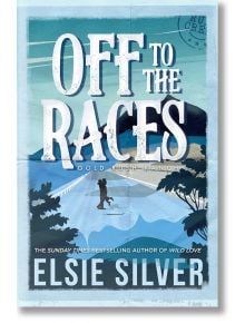 Off to the Races - Elsie Silver - Жена - Simon & Schuster - 9781398539204