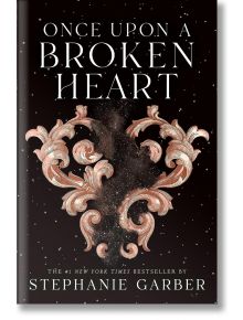 Once Upon A Broken Heart - Stephanie Garber - Flatiron Books - 9781250268402